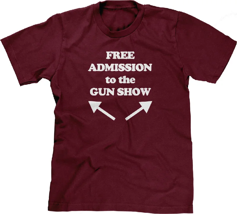 Free Admission To The Gun Show T-Shirt Elegant Classic Vintage