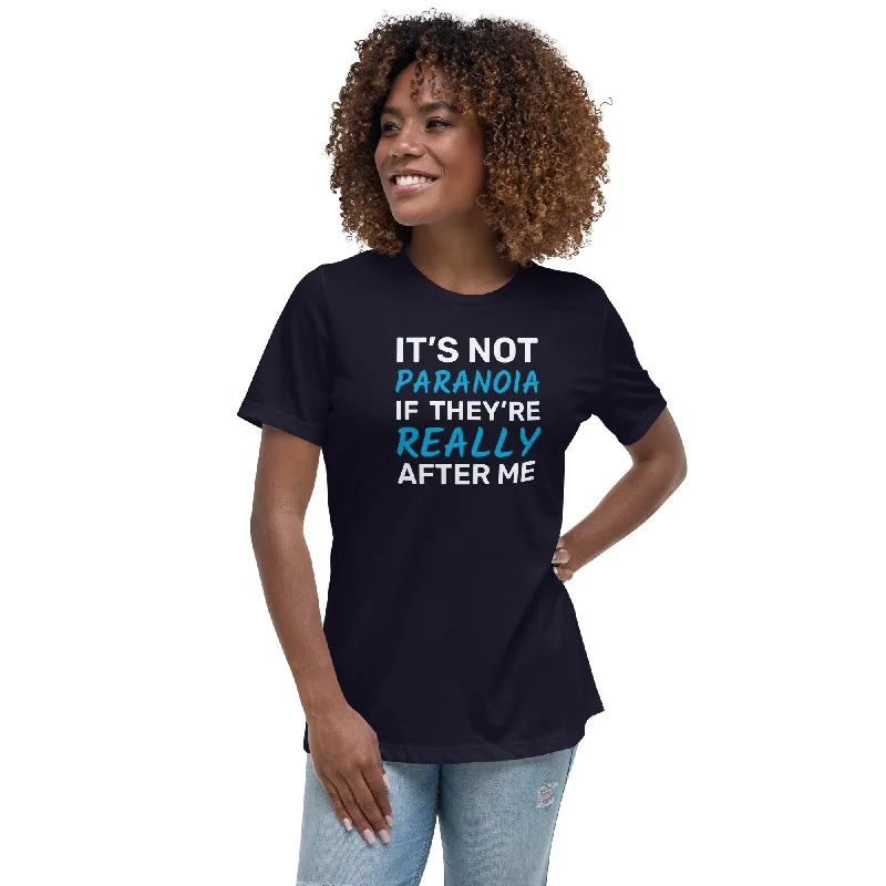 It's Not Paranoia If They're Really After Me - Women's Relaxed T-Shirt Print Jacquard Patchwork