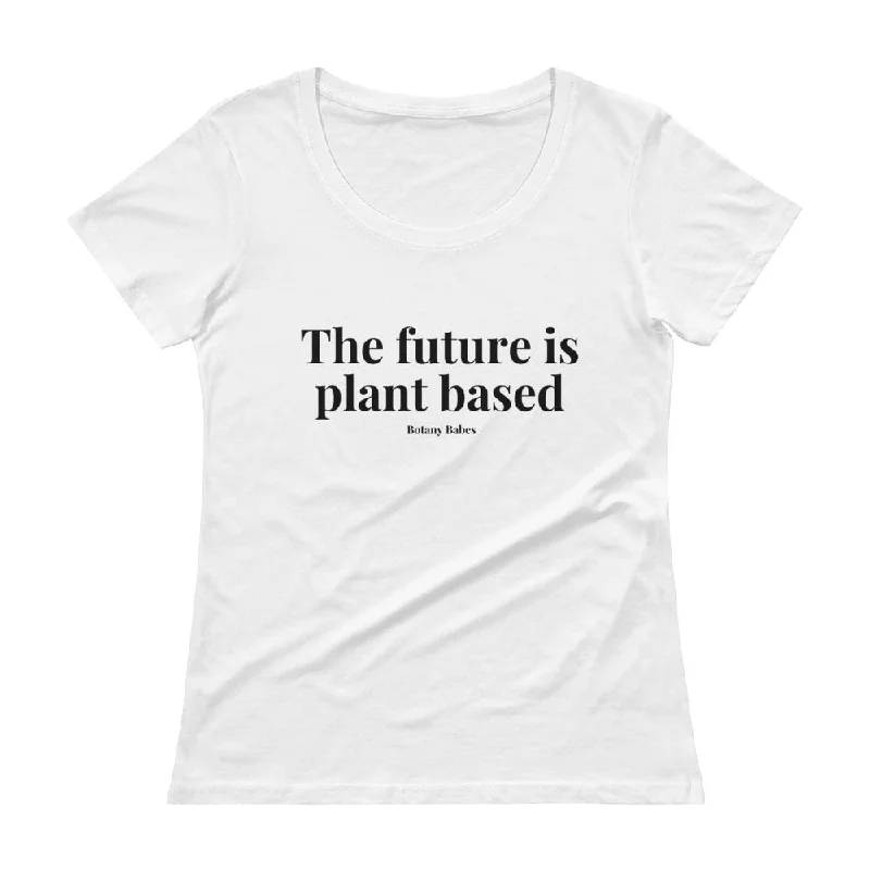 The Future is Plant Based Ladies' Scoopneck T-Shirt Casual Formal Business