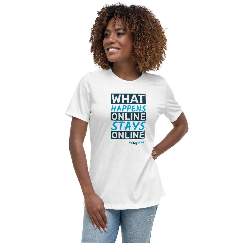 What Happens Online, Stays Online - Women's Relaxed T-Shirt Terry Blend Velvet Blend Canvas Blend