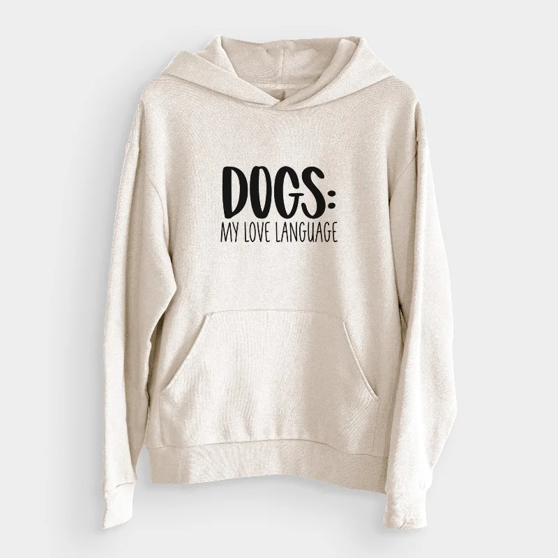 Dogs: My Love Language  - Bodega Midweight Hoodie Hoodie with Set-In Sleeves Structured Classic