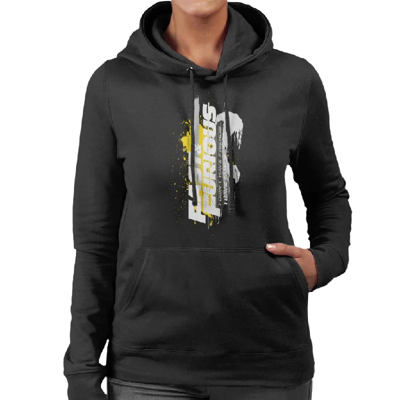 The Fast and The Furious I Dont Have Friends I Have Family Women's Hooded Sweatshirt Hoodie with Oversized Fit Loose Comfortable