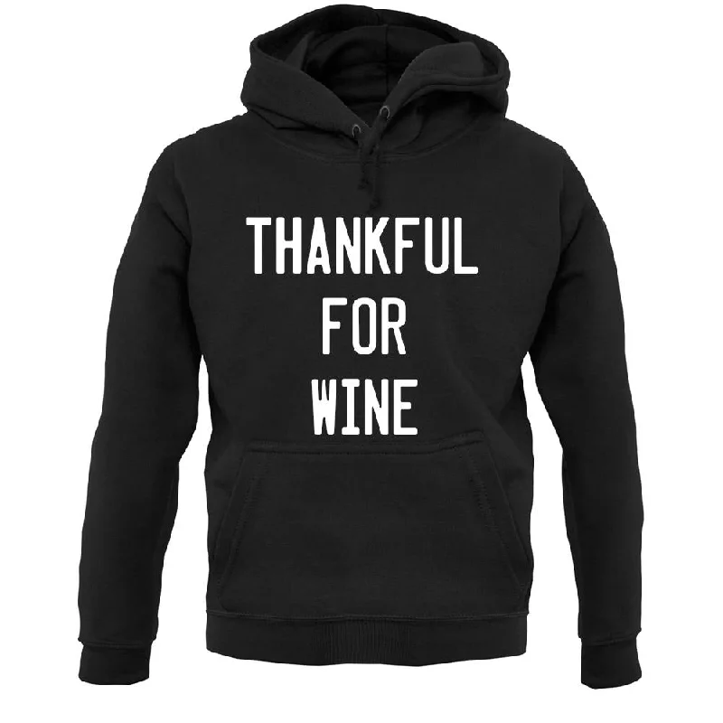 Thankful For Wine Unisex Hoodie Hoodie with Ribbed Hem Stretchable Secure